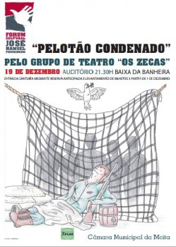 No Forum Cultural José Figueiredo - Moita Grupo de Teatro «Os Zecas» estreia «Pelotão Condenado»