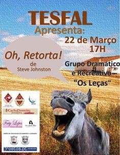 Mês do Teatro no Barreiro Hoje no GDR «Os Leças» o TESFAL apresenta «Oh, Retorta!»