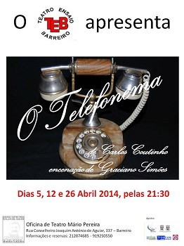 TEB - Teatro de Ensaio do Barreiro Em Abril repõe em cena a peça «O Telefonema»