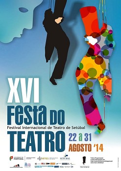 Festival Internacional de Teatro de Setúbal XVI Festa do Teatro