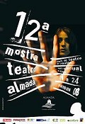 12ª MOSTRA DE TEATRO DE ALMADA Envolvimento dos vários grupos do concelho e actividades paralelas