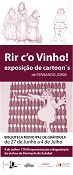 «Rir c’o Vinho!» em Grândola Exposição de 30 Cartoon’s bem humorados!