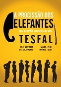 10ª Mostra de Teatro do Lavradio – BARREIRO TESFAL estreia “A Procissão dos Elefantes”