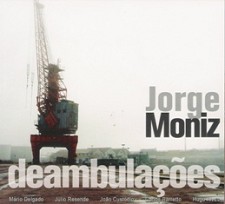 BARREIRO - Jorge Moniz O cd "Deambulações" já se encontra à venda