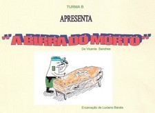 Turma B de Teatro da Universidade da 3ª Idade do Barreiro «A Birra do Morto» com encenação de Luciano Barata