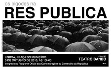 Teatro «o bando» Palmela - Espectáculo «os bigodes na RES PUBLICA» Dia 5 de Outubro 2010 em Lisboa, Praça do Município