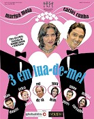 Marina Mota Produções apresenta no Barreiro «3 EM LUA DE MEL» no Auditório Municipal Augusto Cabrita