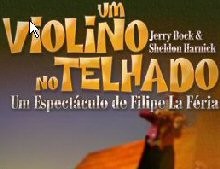 No Teatro Politeama «Um Violino no Telhado»