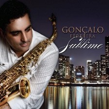 "Sublime" apresentado em Setúbal Novo álbum de Gonçalo Ferreira