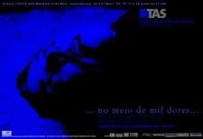 TAS - Teatro Animação de Setúbal Estreia o espectáculo «… no meio de mil dores…»