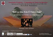 Estreia da peça «Raivar Que Este É Outro Jogo» pelo Projéctor Marca a abertura da 1ª Festa de Teatro do Barreiro