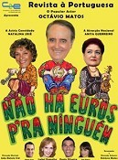 «NÃO HÁ EUROS PARA NINGUÉM» NO BARREIRO NA CASA DA CULTURA DA QUIMIPARQUE