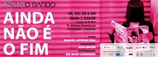Teatro o Bando estreia espetáculo no Centro Histórico de Palmela «Ainda Não é o Fim»