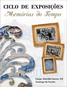 Secção de Santiago do Cacém do Partido Social Democrata Promove Ciclo de Exposições “ Memórias do Tempo”