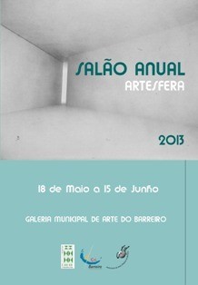 SALÃO ANUAL ARTESFERA - BARREIRO Trabalhos de mais de uma dezena de artistas
