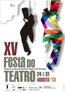 Festa do Teatro - Festival Internacional de Teatro Um momento cultural de relevo na cidade de Setúbal