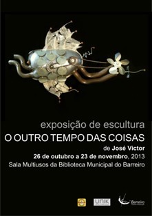 Exposição de escultura no Barreiro «O OUTRO TEMPO DAS COISAS»
