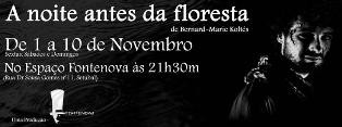 «A Noite Antes da Floresta» regressa a Setúbal no Espaço Fontenova de 1 a 10 de Novembro