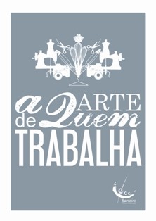 A criatividade dos trabalhadores da Câmara Municipal do Barreiro EXPOSIÇÃO «A ARTE DE QUEM TRABALHA»