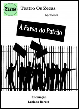 Moita - Baixa da Banheira Grupo de Teatro «Os Zecas» leva «A Farsa do Patrão» ao palco do Fórum Cultural