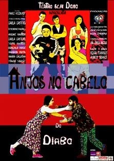 Palmela - Associação Teatro Sem Dono ( Pinhal Novo ) Estreia «Anjos no Cabelo do Diabo» de Fabrice Melquiot