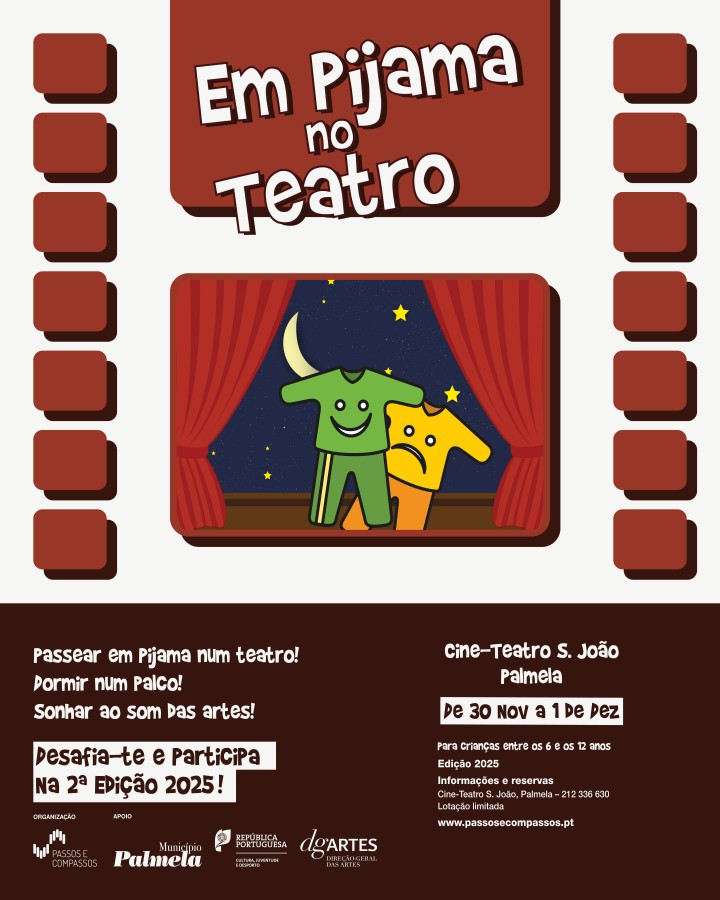 Nno Cine-Teatro S. João em Palmela «Em Pijama no Teatro» volta a abrir o palco às crianças . Dormir num palco e sonhar ao som das artes