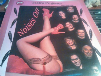 Barreiro - «Noises Off» - Um desbravar do mundo do teatro Entre o teatro real e o teatro ficção - a vida.