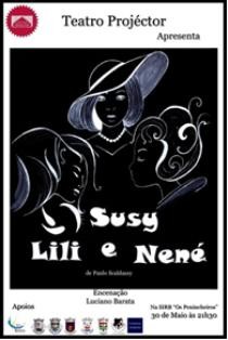 No encerramento da 4.ª Festa de Teatro da Cidade do Barreiro Projéctor Grupo de Teatro estreia « Susy, Lili, Nené» com encenação de Luciano Barata