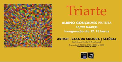 Casa da Cultura de Setúbal Exposição de Albino Gonçalves: Triarte