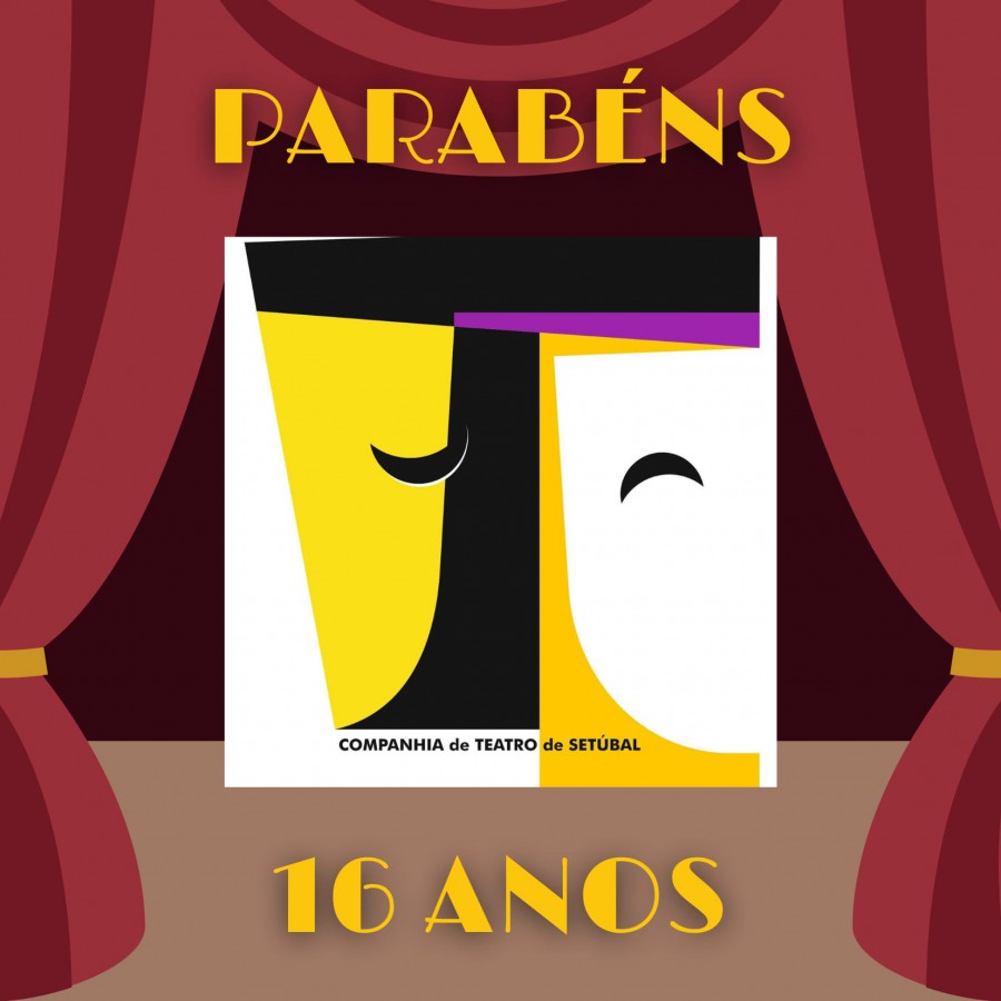 ACTAS - Companhia de Teatro de Setúbal Hoje comemora 16 anos de vida