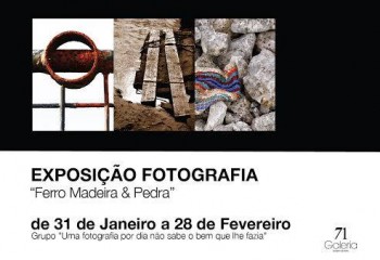 Galeria 71 – Barreiro Exposição coletiva sob o tema «Ferro, Madeira & Pedra »