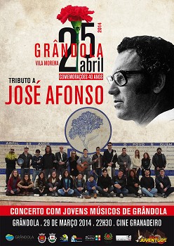 Nos 40 anos do 25 de Abril em Grândola Vila Morena Tributo a José Afonso marca o início das Comemorações