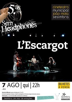 QUINTAS SEM HEADPHONES Hoje L’Escargot, grupo musical de Sesimbra