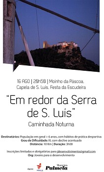 Palmela - «Em redor da Serra de S. Luís» Caminhada noturna leva às Festas da Escudeira