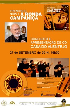 Casa do Alentejo - Concerto e apresentação de CD FRANCISCO NAIA e A RONDA CAMPANIÇA