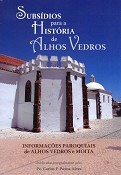 Alhos Vedros - Moita Nova edição de “Subsídios para a História de Alhos Vedros”