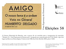 No Espaço “Resevas Museológicas” – Barreiro Exposição "Eleições 58 - Uma Esperança Democracia" evoca 50 Anos da candidatura de Humberto Delgado