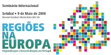 Em Setúbal Colóquio: “Regiões na Europa –Regionalização e Descentralização em Portugal”