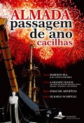 Promovida pela Câmara Municipal de Almada Grande festa de Passagem de Ano no 5º centenário do nascimento de Fernão Mendes Pinto