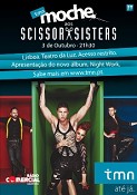 Apresentação do álbum Night Work, em exclusivo para clientes Moche TMN transmite concerto de Scissor Sisters em directo no Facebook e no Meo Mobile