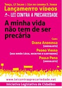 A minha vida não tem de ser precária Lançamento de vídeos da Lei Contra a Precariedade