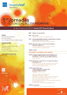 Dia 26 de Outubro, no Hotel VIP Grand, a partir das 8h30 INTEGRAÇÃO SOCIAL DOS DOENTES COM PSORÍASE NO CENTRO DAS 5ª JORNADAS EM LISBOA