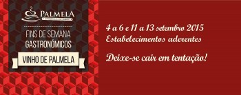 Em setembro «Fins de Semana Gastronómicos» Valorizam os vinhos de Palmela