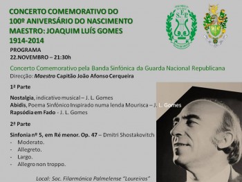 Palmela - Comemorações do nascimento do Maestro Joaquim Luís Gomes Concerto pela Banda Sinfónica da Guarda Nacional Republicana.