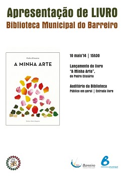 No auditório da Biblioteca Municipal do Barreiro Lançamento do livro «A Minha Arte» de Pedro Elisiário