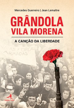 lançamento do livro «Grândola Vila Morena - A Canção da Liberdade» da autoria de Mercedes Guerreiro e Jean Lemaître