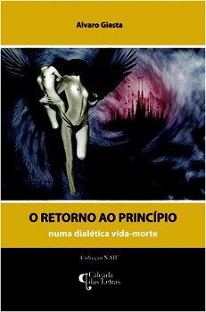 Alvaro Giesta escritor do Barreiro Lança «O Retorno ao Principio - numa dialéctica vida- morte»