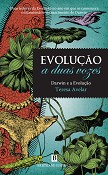 Conflito de séculos sem fim à vista Evolução a Duas Vozes: P. Carreira das Neves e Prof. Teresa Avelar