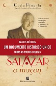 Salazar, o Maçon A revelação do maior segredo da vida de Salazar