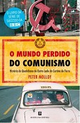 O Mundo Perdido do Comunismo História do Quotidiano do Outro Lado da Cortina de Ferro